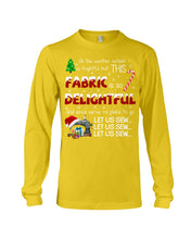Load image into Gallery viewer, Weather Outside Frightful Sewing Let Us Sew Unisex Long Sleeve
