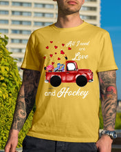 Load image into Gallery viewer, All I Need Are Love And Hockey Gift For Hockey Players Guys Tee
