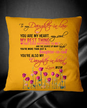 Load image into Gallery viewer, Mom Gift For Daughter-In-Law You Are My Heart My Best Thing Pillow Cover
