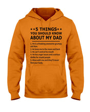 Load image into Gallery viewer, Five Things You Should Know About My Dad Special Custom Design Hoodie
