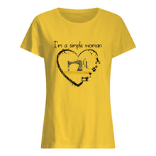 Load image into Gallery viewer, Sewing I'm A Simple Woman Gift For Women Ladies Tee
