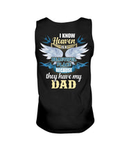 Load image into Gallery viewer, Heaven Is Beautiful Place Because They Have My Dad Trending Unisex Tank Top
