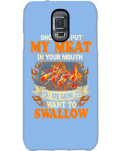 Load image into Gallery viewer, Once You Put My Meat In Your Mouth Unique Custom Design Phone case
