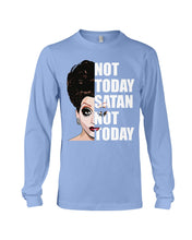 Load image into Gallery viewer, Not Today Satan Not Today Gift For Women Unisex Long Sleeve
