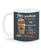 Load image into Gallery viewer, The Quarantine Time With Yarn And Coffee Gift For Women Mug
