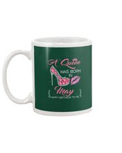 Load image into Gallery viewer, A Queen Was Born In May Trending For Birthday Gift Mug
