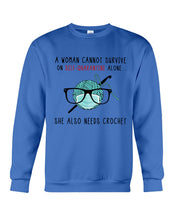 Load image into Gallery viewer, A Woman Can't Survive On Self-quarantine Alone ALso Needs Her Crochet Sweatshirt
