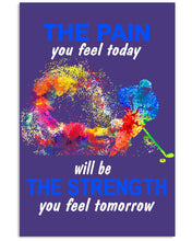 Load image into Gallery viewer, The Pain You Feel Today Will Be The Strength Gift For Women Vertical Poster
