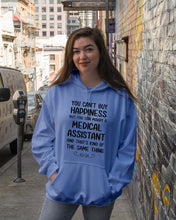 Load image into Gallery viewer, You Can't Buy Happiness But You Can Marry A Medical Assistant Gift For Girls Hoodie
