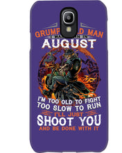 Load image into Gallery viewer, August Grumpy Old Man Will Just Shoot You For Birthday Gift Phone case
