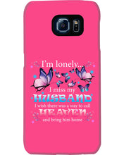 Load image into Gallery viewer, I'm Lonely I Miss My Husband Butterfly Gift For Lover Phone case
