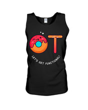 Load image into Gallery viewer, Gift For Occupational Therapist Let's Get Functional Unisex Tank Top

