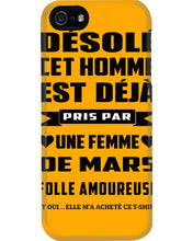 Load image into Gallery viewer, Désolé Cet Homme Est Déjà Pris Par Une Femme De Mars Birthday Gift Phone case
