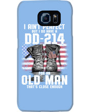 Load image into Gallery viewer, I Ain't Perfect But I Do Have A DD-214 For An Old Man Trending Phone case
