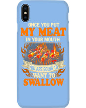 Load image into Gallery viewer, Once You Put My Meat In Your Mouth Unique Custom Design Phone case
