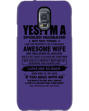 Load image into Gallery viewer, I'm A Spoiled Husband But Not Yours - Awesome Wife Who Was Born In January Phone case
