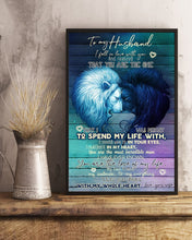 Load image into Gallery viewer, Gift For    Husband You Are The Love Of My Life Custom Design Vertical Poster
