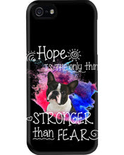 Load image into Gallery viewer, ln Boston Terrier Hope Is The Only Thing Gift For Dog Lovers Phone case
