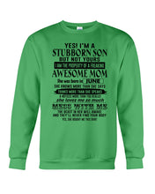 Load image into Gallery viewer, A Stubborn Son Of June     Freaking Awesome Mom For Birthday Gift Sweatshirt
