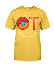 Load image into Gallery viewer, Gift For Occupational Therapist Let's Get Functional Guys Tee

