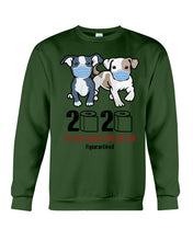 Load image into Gallery viewer, 2020 The Year When Shit Got Real Quarantined Trending Sweatshirt
