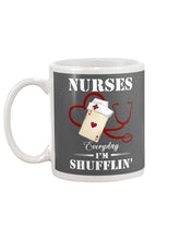 Load image into Gallery viewer, Nurses Everyday I’m Shufflin’ Custom Design Gift For Nurse Mug
