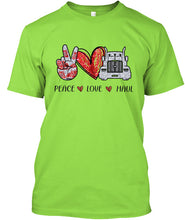 Load image into Gallery viewer, Peace Love Haul Trending Gift For Friends Guys Tee
