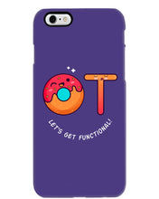 Load image into Gallery viewer, Gift For Occupational Therapist Let's Get Functional Phone case
