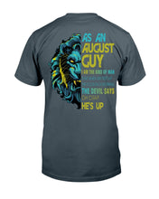 Load image into Gallery viewer, As An August I Am The Kind Of Man Lion Birthday Gift Guys Tee
