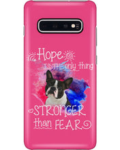 Load image into Gallery viewer, ln Boston Terrier Hope Is The Only Thing Gift For Dog Lovers Phone case
