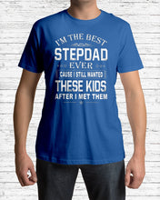 Load image into Gallery viewer, I'm The Best Stepdad Gift For Family Guys Tee
