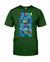 Load image into Gallery viewer, Lovely Phone Case In A World Where You Can Be Anything Be Kind Guys Tee
