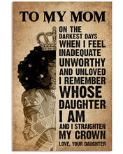 Load image into Gallery viewer, Daughter Gift For Mom I Am And I Straighten My Crown Vertical Poster
