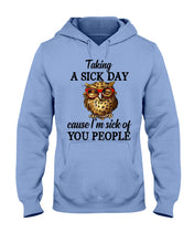 Load image into Gallery viewer, Taking A Sick Day Cause I'm Sick Of You People Owl Hoodie
