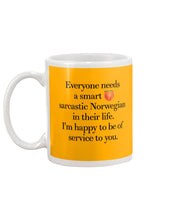 Load image into Gallery viewer, Everyone Needs A Smart Sarcastic Norwegian In Their Life Custom Design Mug
