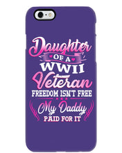 Load image into Gallery viewer, Daughter Of A Veteran Freedom Isn't Free Gift For Daughter Phone case
