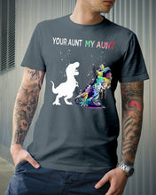 Load image into Gallery viewer, Your Aunt My Aunt Colorful Design Gift For Friends Guys Tee
