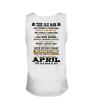 Load image into Gallery viewer, April Old Man Has Fought A Thousand Battles Trending For Birthday Gift Unisex Tank Top
