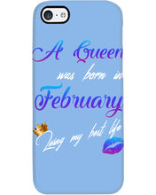 Load image into Gallery viewer, A Queen Was Born In February Birthday Gift Phone case
