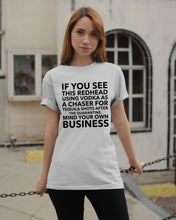 Load image into Gallery viewer, If You See This Redhead Using Vodka As A Chaser   Special Custom Design Guys Tee
