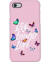 Load image into Gallery viewer, Butterfly Live Laugh Love Gift For Lover Phone case

