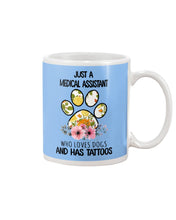 Load image into Gallery viewer, Medical Assistant Loves Dogs And Has Tattoos Gift For Dog Lovers Mug

