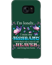 Load image into Gallery viewer, I'm Lonely I Miss My Husband Butterfly Gift For Lover Phone case
