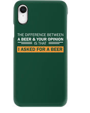 Load image into Gallery viewer, The Difference Between A Beer And Your Opinion Custom Design Phone case
