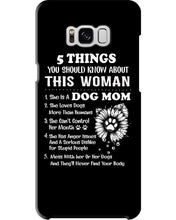 Load image into Gallery viewer, 5 Things You Should Know About This Woman Dog Mom Phone case
