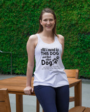 Load image into Gallery viewer, All I Need Is This Dog And That Other Dog Gift For Dog Lovers Ladies Flowy Tank
