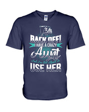 Load image into Gallery viewer, Back Off I Have A Crazy Aunt And I'm Not Afraid To Use Her Guys V-Neck
