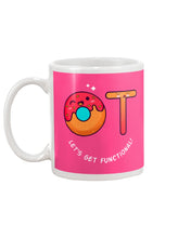 Load image into Gallery viewer, Gift For Occupational Therapist Let's Get Functional Mug
