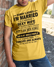Load image into Gallery viewer, Sorry Ladies I’m Married To A Freakin’ Sexy Wife Who Was Born In September Guys Tee
