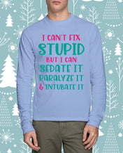 Load image into Gallery viewer, I Can't Fix Stupid But I An Sadate It Gift For Girls Unisex Long Sleeve
